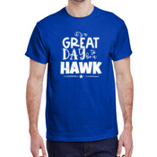 Its Great to be a Hawk t-shirt