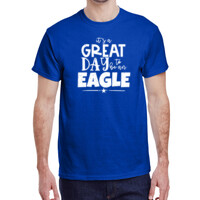 Its Great to be an Eagle t-shirt